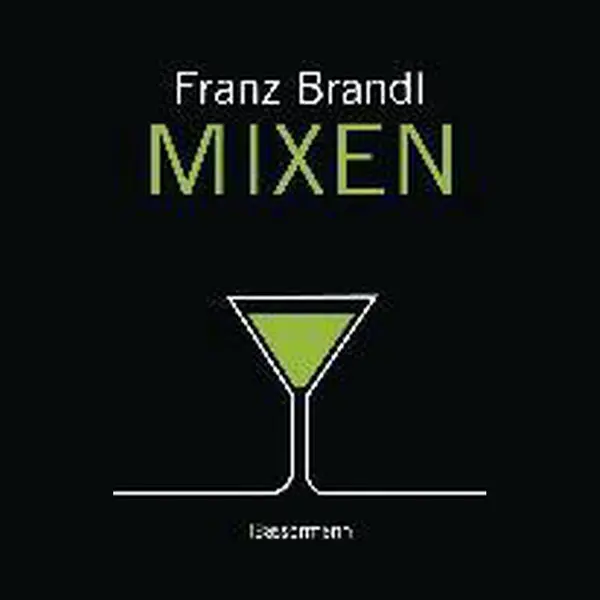 Brandl Mixen. Das Große Cocktailbuch thumbnail