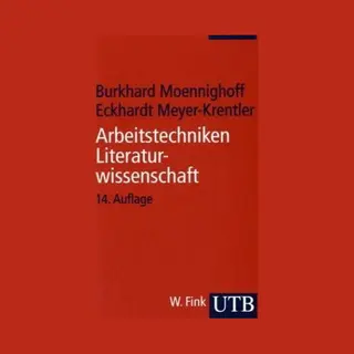 Arbeitstechniken Literaturwissenschaft