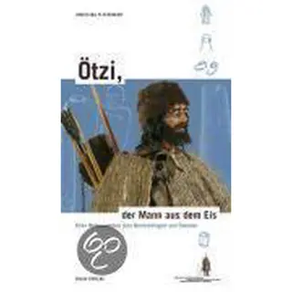 Ötzi, Der Mann Aus Dem Eis