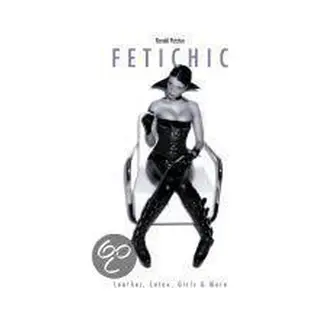 Fetichic - Leather, Latex, Girls & More - Boek - Ronald Putzker