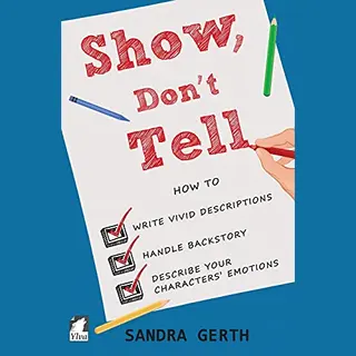 Writer's Guide- Show, Don't Tell