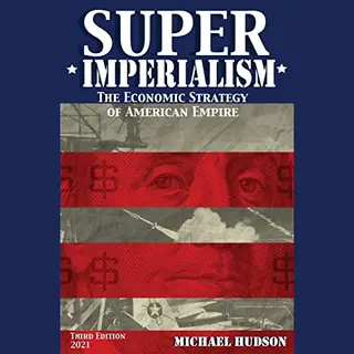 Super Imperialism. The Economic Strategy Of American Empire. Third Edition