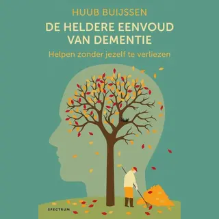 De Heldere Eenvoud Van Dementie