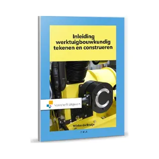 Wiebe de Bruijn Inleiding Werktuigbouwkundig Tekenen En Construeren / Vast Boek