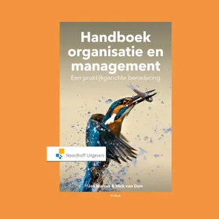 Nick van Dam Handboek Organisatie En Management. Een Praktijkgerichte Benadering / Vast Boek / Noordhoff