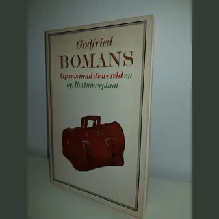 Godfried Bomans - Op Reis Rond De Wereld En Op Rottumerplaat