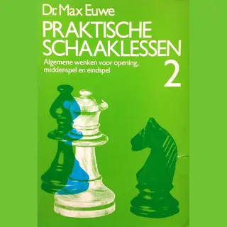 Euwe Praktische Schaaklessen / 2