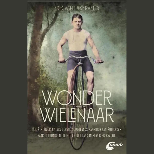 Erik van Lakerveld De Wonderwielenaar thumbnail