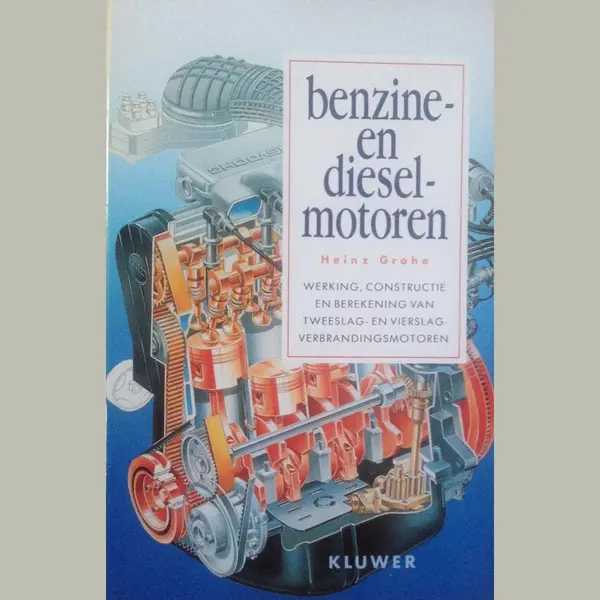 H. Grohe Benzine En Dieselmotoren Werking, Constructie, Berekening thumbnail