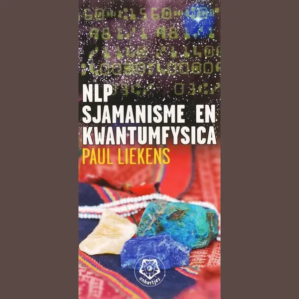 Nlp, Sjamanisme En Kwantumfysica thumbnail