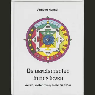 A. Huyser De Oerelementen In Ons Leven / New Age