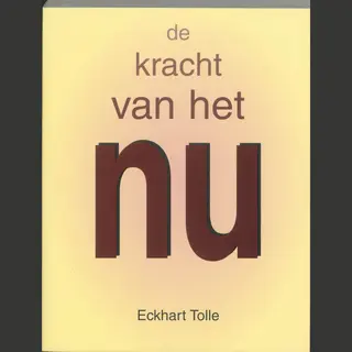 De Kracht Van Het Nu