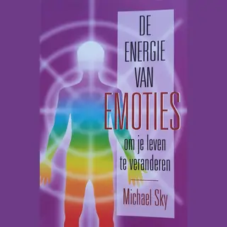 M. Sky De Energie Van Emoties Om Je Leven Te Veranderen