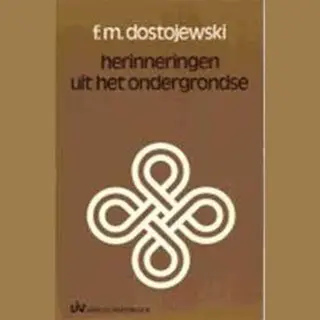 Dostojewski Herinneringen Uit Het Ondergrondse