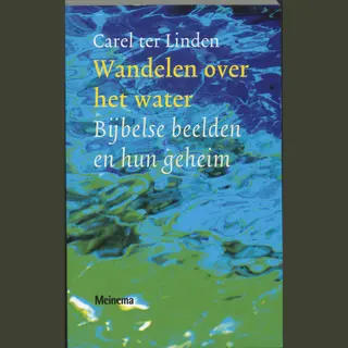 Carel ter Linden Wandelen Over Het Water