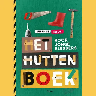 Het Huttenboek Voor Jonge Klussers