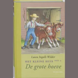 Het Kleine Huis 4 - De Grote Hoeve