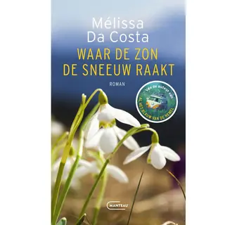 Mélissa Da Costa Waar De Zon De Sneeuw Raakt