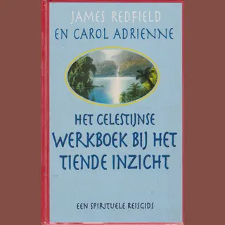 Het Celestijnse Werkboek Bij Het Tiende Inzicht