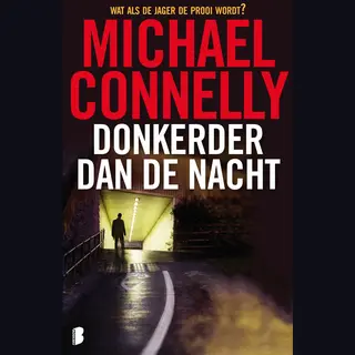 Harry Bosch 7 - Donkerder Dan De Nacht