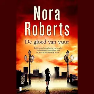 De Gloed Van Vuur | Nora Roberts