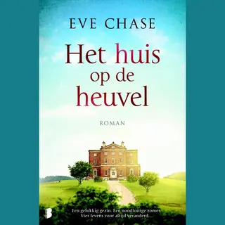 Eve Chase Het Huis Op De Heuvel