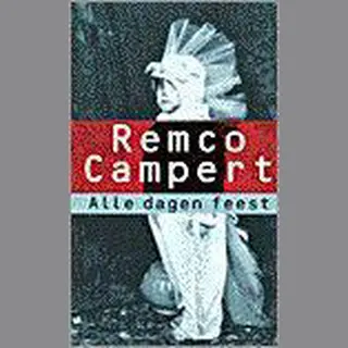 Remco Campert Alle Dagen Feest