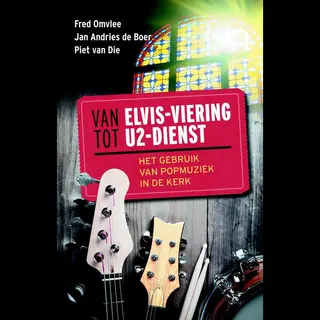 Fred Omvlee Van Elvis-viering Tot U2-dienst
