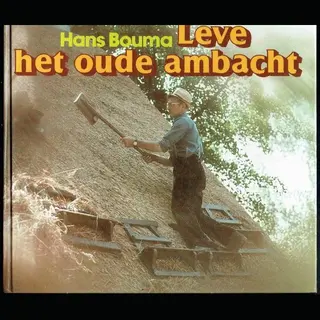 Leve Het Oude Ambacht