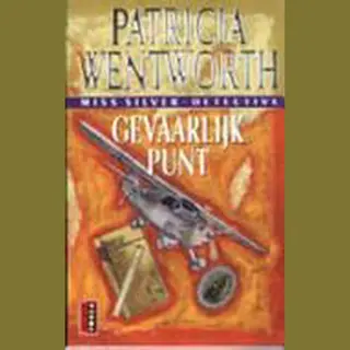 P. Wentworth Wentworth / 31 Gevaarlijk Punt / Poema Detective