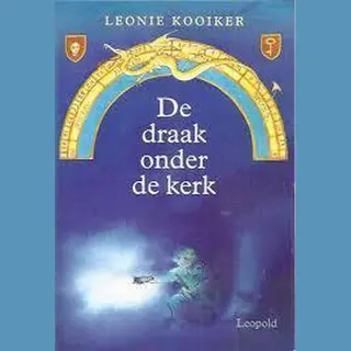 Leonie Kooiker De Draak Onder De Kerk