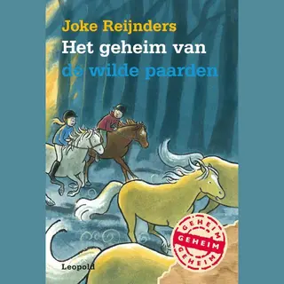 Joke Reijnders Het Geheim Van De Wilde Paarden / Het Geheim Van