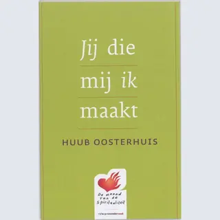 Jij Die Mij Ik Maakt