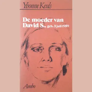 De Moeder Van David S., Geb. 3 Juli 1959. - Yvonne Keuls