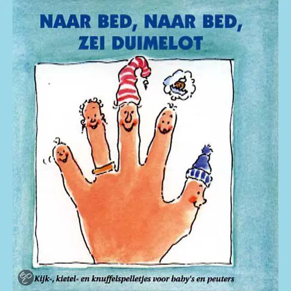 Naar Bed Naar Bed Zei Duimelot thumbnail