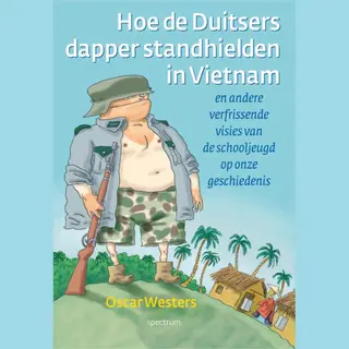 O. Westers Hoe De Duitsers Dapper Stand Hielden In Vietnam