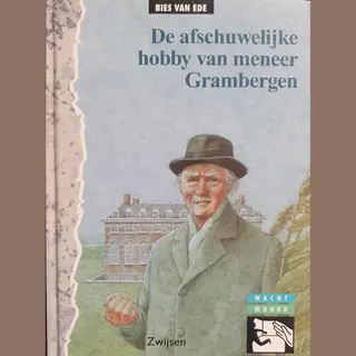 Bies van Ede De Afschuwelijke Hobby Van Meneer Grambergen / Wachtwoord