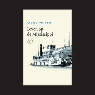 Mark Twain Het Leven Op De Mississippi