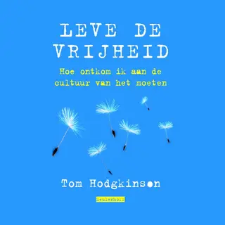 Leve De Vrijheid