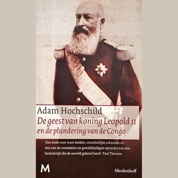 De Geest Van Koning Leopold Ii En De Plundering Van Congo - Adam Hochschild thumbnail