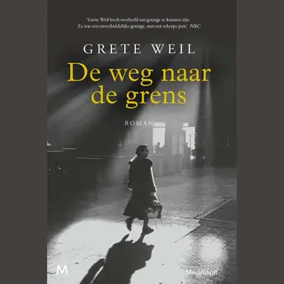 Grete Weil De Weg Naar De Grens