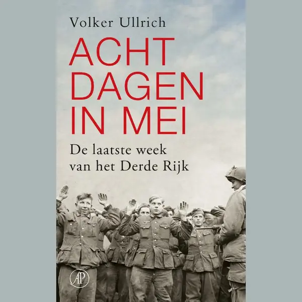 Volker Ullrich Acht Dagen In Mei / Het Getij thumbnail