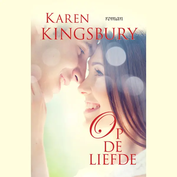Karen Kingsbury Op De Liefde / Bailey Flanigan / 4 thumbnail