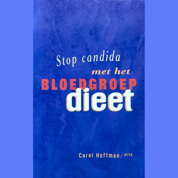 Stop Candida Met Bloedgroep Dieet thumbnail