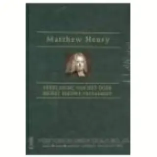 Matthew Henry Verklaring O.T./N.T. M.Henry 2dln
