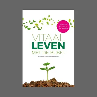 Vitaal Leven Met De Bijbel