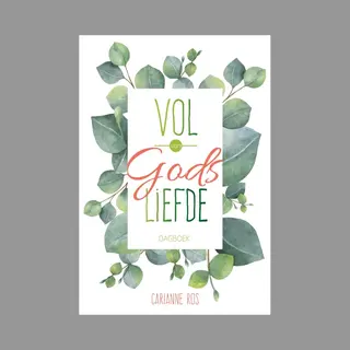 Carianne Ros Vol Van Gods Liefde
