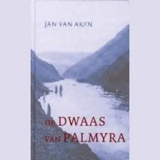 Jan van Aken De Dwaas Van Palmyra
