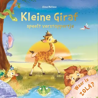 Elke Doelman Kleine Giraf - Verstoppertje - Vrolijk Dierenverhaal Met Illustraties
