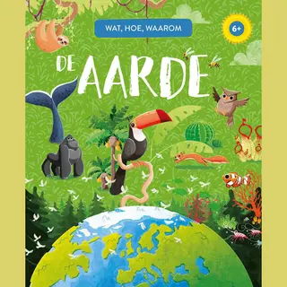 Wat, Hoe, Waarom - De Aarde